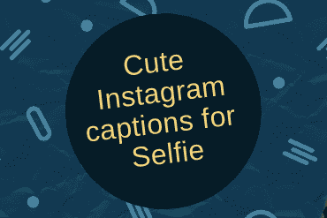 Cute Instagram captions for Selfie